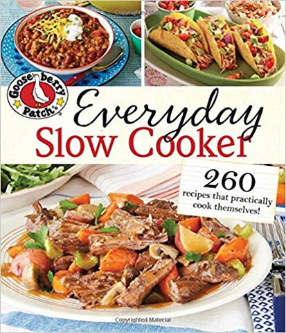 Everyday Slow Cooker: 260 Recipes that practically cook themselves